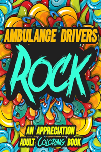 Ambulance Drivers Rock