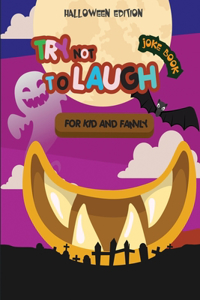 The Try Not to Laugh Challenge Joke Book-Halloween Edition