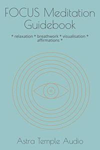 FOCUS Meditation Guidebook