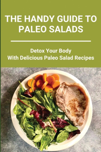 The Handy Guide To Paleo Salads