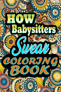How Babysitters Swear Coloring Book