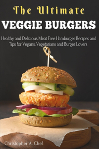 The Ultimate Veggie Burgers