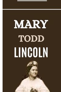 Mary Todd Lincoln