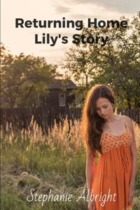 Returning Home Lily's Story