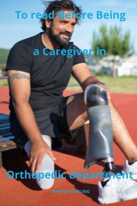 To read before being a Caregiver in Orthopedic Department