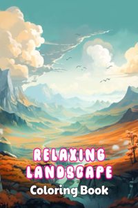 Relaxing Landscape Coloring Book For Adults