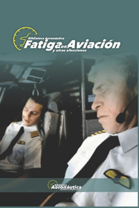 Fatiga en aviación. Estrés en aviación. Limitaciones humanas en aviación