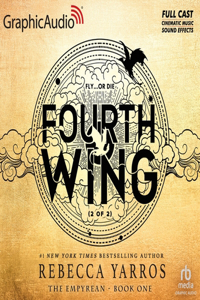 Fourth Wing (2 of 2) [Dramatized Adaptation]