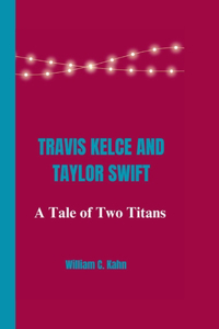 Travis Kelce and Taylor Swift
