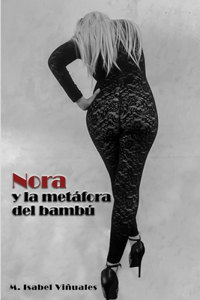 Nora Y La Metáfora del Bambú