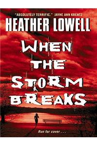 When the Storm Breaks