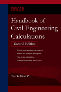 Handbook of Civil Engineering Calculations, Second Edition