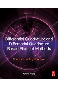 Differential Quadrature and Differential Quadrature Based Element Methods