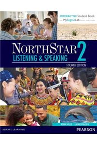 Northstar Listening and Speaking 2 with Interactive Student Book Access Code and Myenglishlab