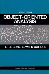 Object Oriented Analysis (Yourdon Press Computing Series)