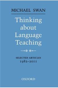 Thinking about Language Teaching