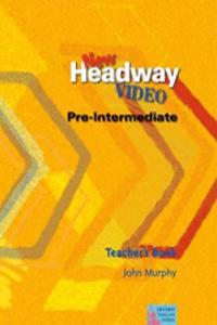 New Headway Video Pre-Intermediate: Teacher's Book