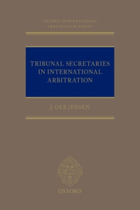 Tribunal Secretaries in International Arbitration