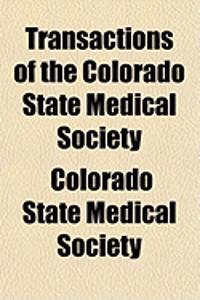 Transactions of the Colorado State Medical Society