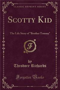 Scotty Kid: The Life Story of 