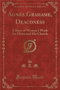 Agnes Grahame, Deaconess
