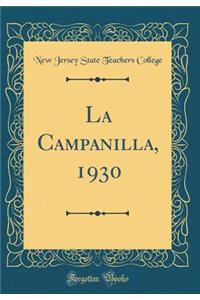 La Campanilla, 1930 (Classic Reprint)