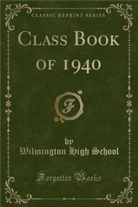 Class Book of 1940 (Classic Reprint)