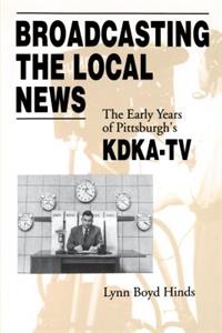 Broadcasting the Local News