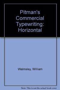 Pitman's Commercial Typewriting: Horizontal