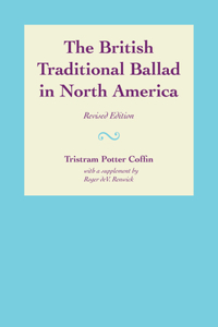 The British Traditional Ballad in North America