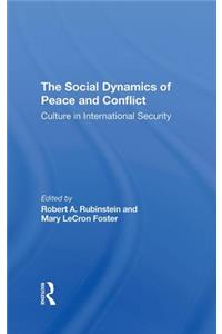 The Social Dynamics Of Peace And Conflict