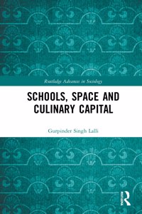 Schools, Space and Culinary Capital