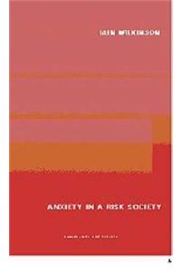 Anxiety in a 'Risk' Society