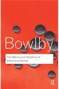 Making and Breaking of Affectional Bonds