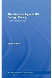 Arab Lobby and US Foreign Policy