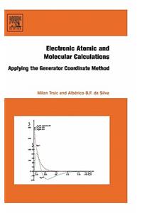 Electronic, Atomic and Molecular Calculations