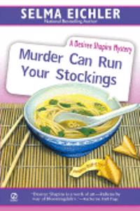 Murder Can Run Your Stockings (Desiree Shapiro Mystery #13)