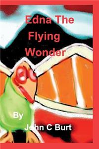Edna The Flying Wonder.