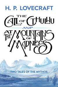 Call of Cthulhu and at the Mountains of Madness