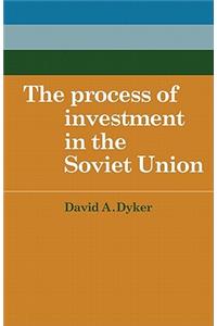 Process of Investment in the Soviet Union