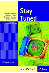 Stay Tuned Student's Book for 4 Éme