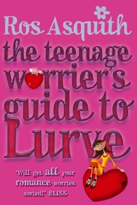 Teenage Worrier's Guide to Lurve