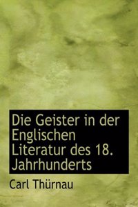 Die Geister in Der Englischen Literatur Des 18. Jahrhunderts