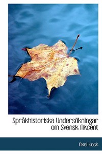 Spraykhistoriska Undersapkningar Om Svensk Akcent