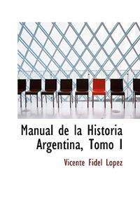 Manual de La Historia Argentina, Tomo I