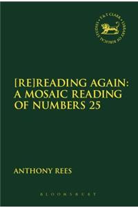 [Re]reading Again: A Mosaic Reading of Numbers 25