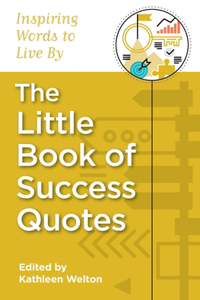 The Little Book of Success Quotes
