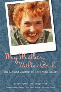 My Mother, Milton Berle