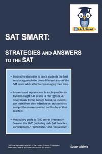 SAT Smart: Strategies and Answers to the SAT