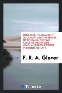 England, the Remnant of Judah, and the Israel of Ephraim